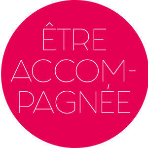 Être accompagnée