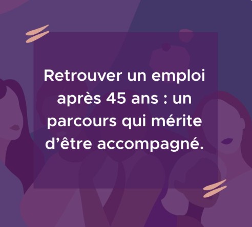retrouver un emploi apèrs 45 ans un parcours qui mérite d'être accompagné